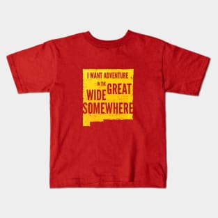 New Mexico adventure in the great wide somewhere Kids T-Shirt